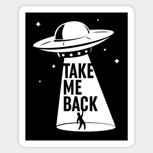 Take me beck. UFO abduction. Sticker